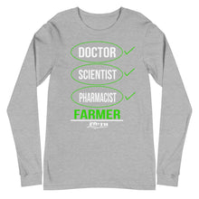 Load image into Gallery viewer, Doctor, Scientist, Pharmacist, FARMER Long Sleeve Tee