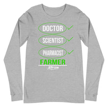 Load image into Gallery viewer, Doctor, Scientist, Pharmacist, FARMER Long Sleeve Tee
